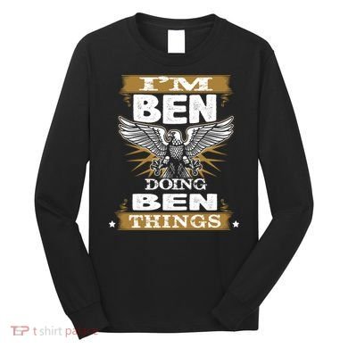 I'm Ben Doing Ben Things Long Sleeve Shirt
