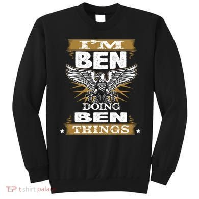 I'm Ben Doing Ben Things Sweatshirt