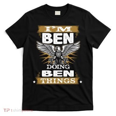 I'm Ben Doing Ben Things T-Shirt