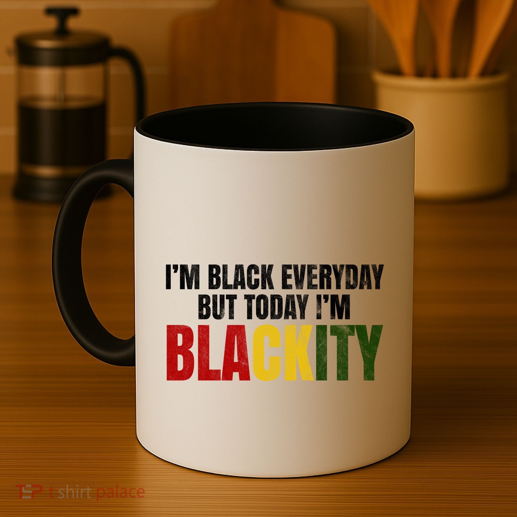 Im Black Everyday But Today Im Blackity Juneteenth Coffee Mug