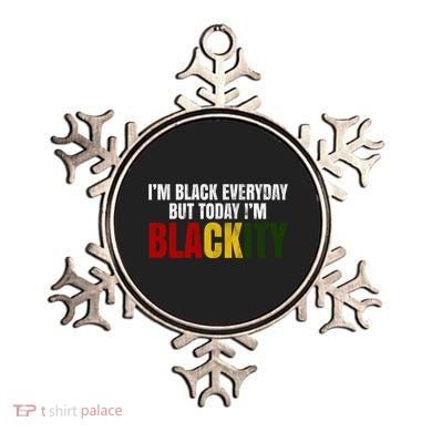 Im Black Everyday But Today Im Blackity Juneteenth Ornament
