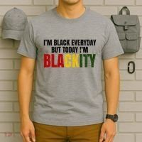 Im Black Everyday But Today Im Blackity Juneteenth T-Shirt thumb 6