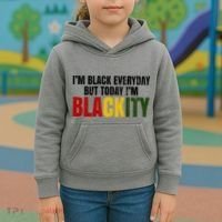 Im Black Everyday But Today Im Blackity Juneteenth Kids Hoodie thumb 3