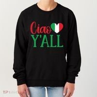 Italy Born Funny Ciao YAll Real Italian Women's Sweatshirt thumb 0