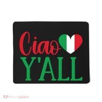 Italy Born Funny Ciao YAll Real Italian Mousepad thumb 0