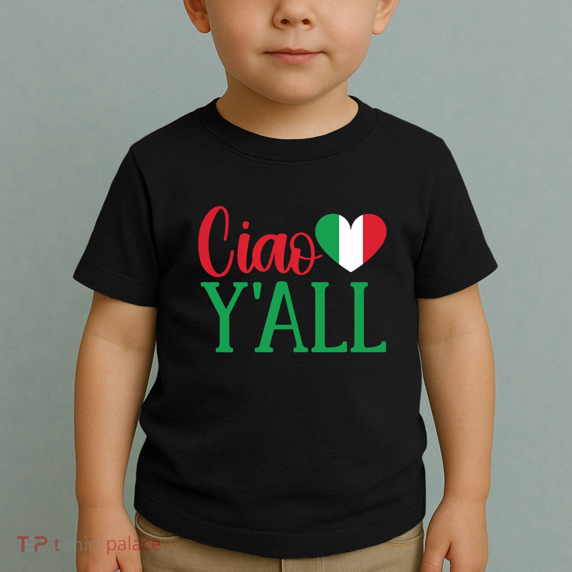 Italy Born Funny Ciao YAll Real Italian Toddler T-Shirt
