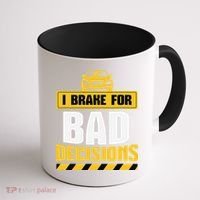I Brake For Bad Decisions Coffee Mug thumb 1