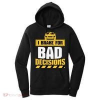 I Brake For Bad Decisions Women's Hoodie thumb 0