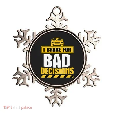 I Brake For Bad Decisions Ornament