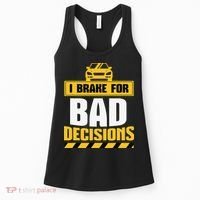 I Brake For Bad Decisions Women's Tank Top thumb 0