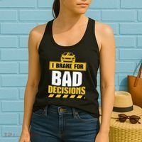 I Brake For Bad Decisions Women's Tank Top thumb 2