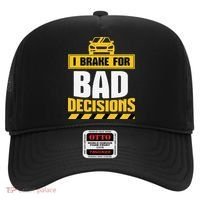 I Brake For Bad Decisions Hat thumb 0