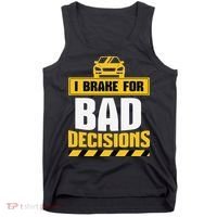 I Brake For Bad Decisions Tank Top thumb 0