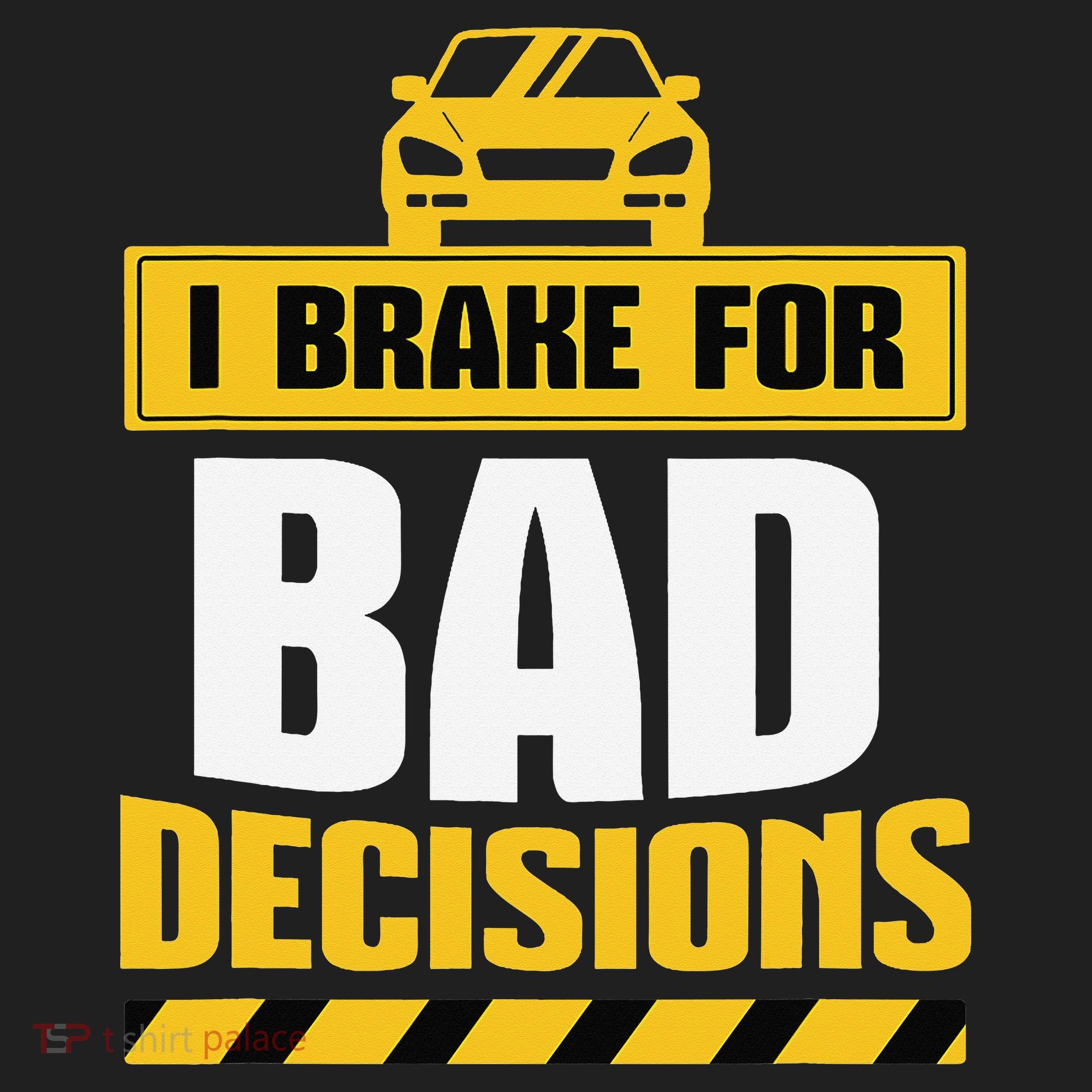 I Brake For Bad Decisions Golf Towel