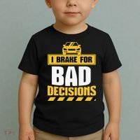 I Brake For Bad Decisions Toddler T-Shirt thumb 2