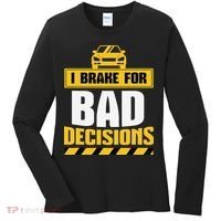I Brake For Bad Decisions Women's Long Sleeve Shirt thumb 0