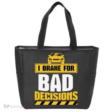 I Brake For Bad Decisions Tote Bag