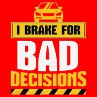 I Brake For Bad Decisions Santa Hat thumb 1
