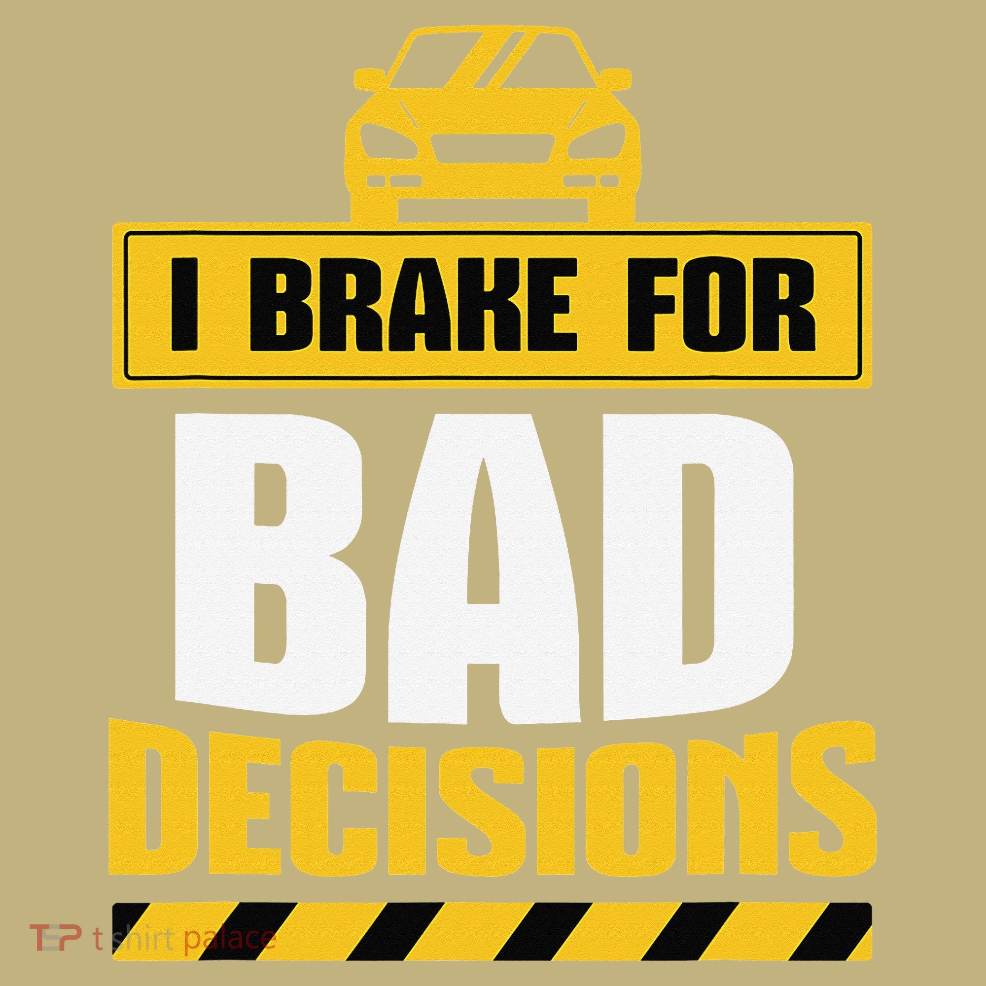 I Brake For Bad Decisions Kids T-Shirt