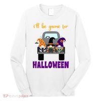 Ill Be Gnome For Halloween Cute Festive Long Sleeve Shirt thumb 0