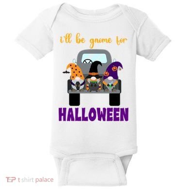 Ill Be Gnome For Halloween Cute Festive Baby Bodysuit