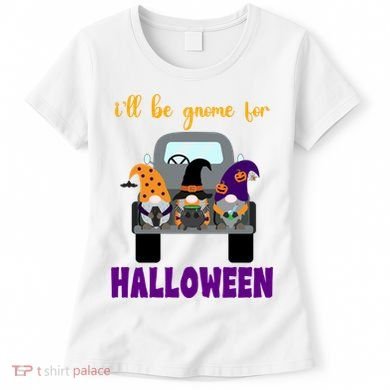 Ill Be Gnome For Halloween Cute Festive Women's T-Shirt