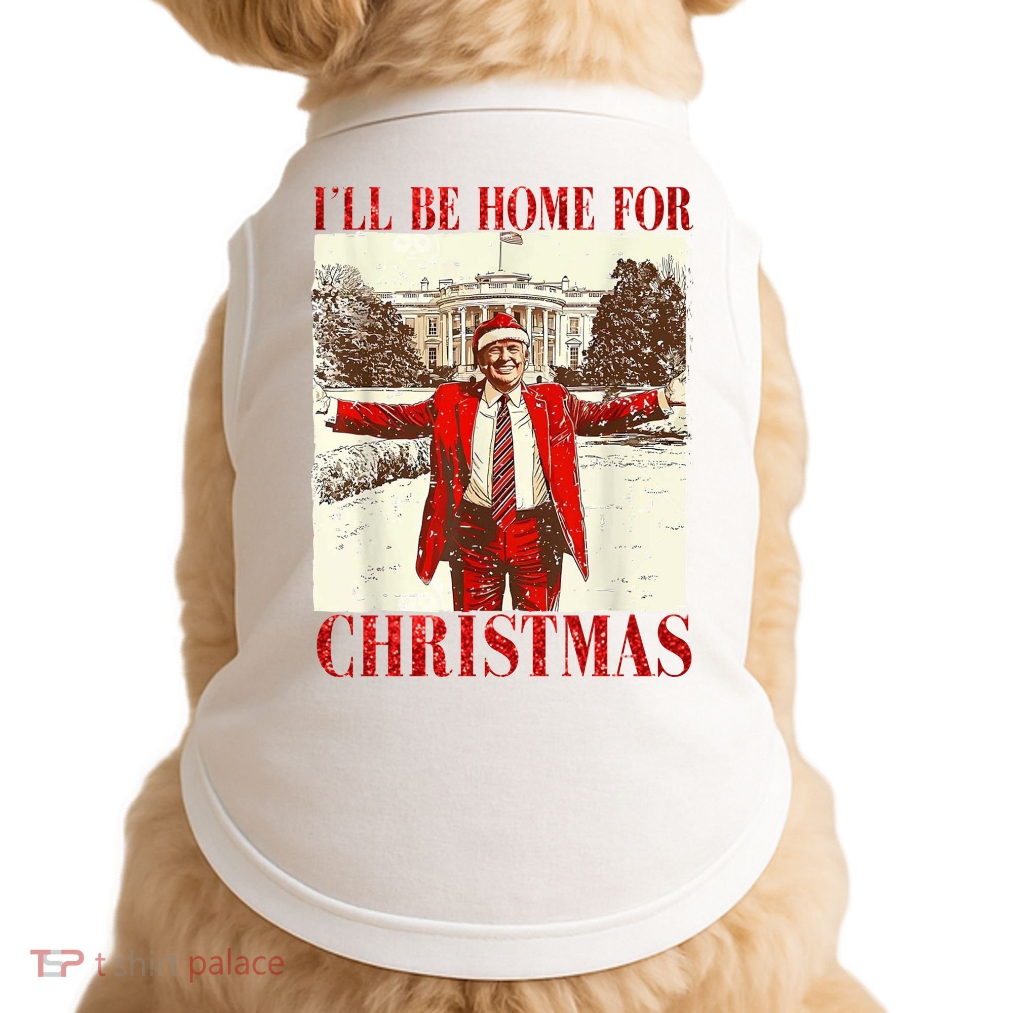 Ill Be Home For Christmas Santa Trump Funny Holiday Doggie Tank
