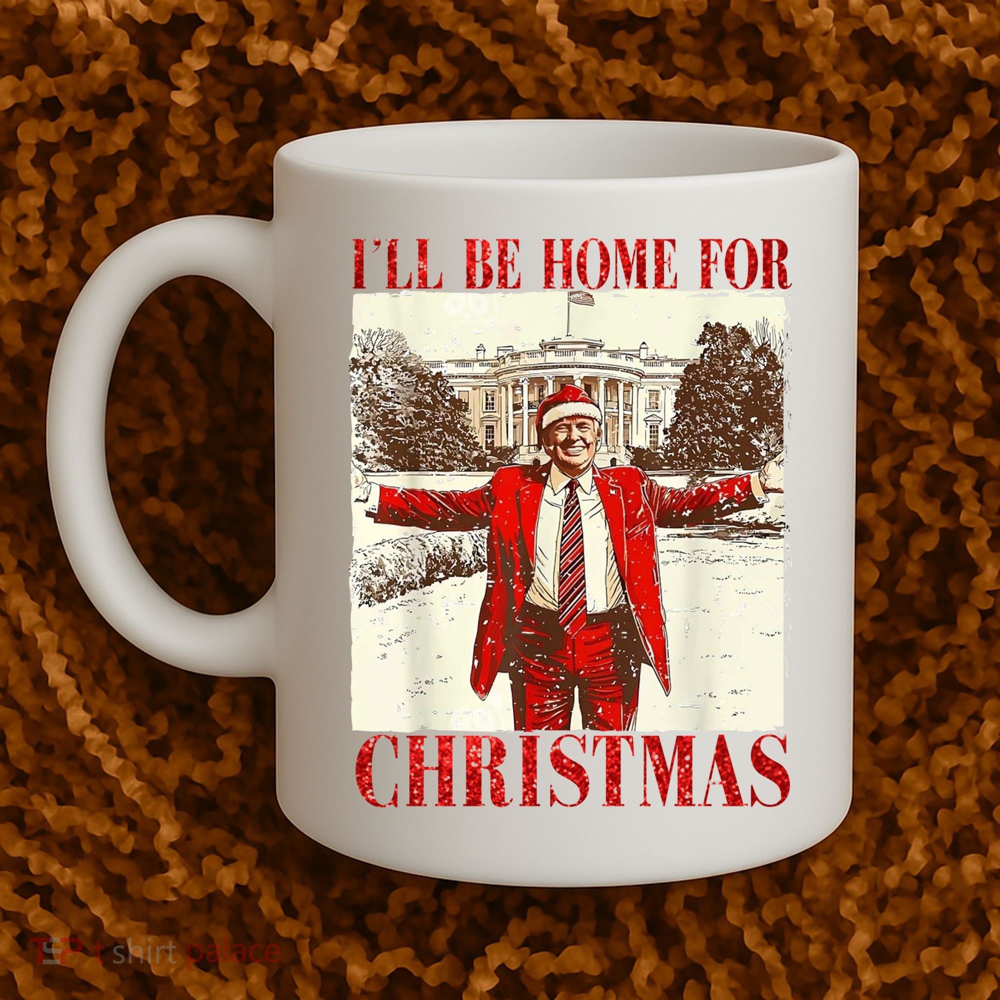 Ill Be Home For Christmas Santa Trump Funny Holiday Coffee Mug