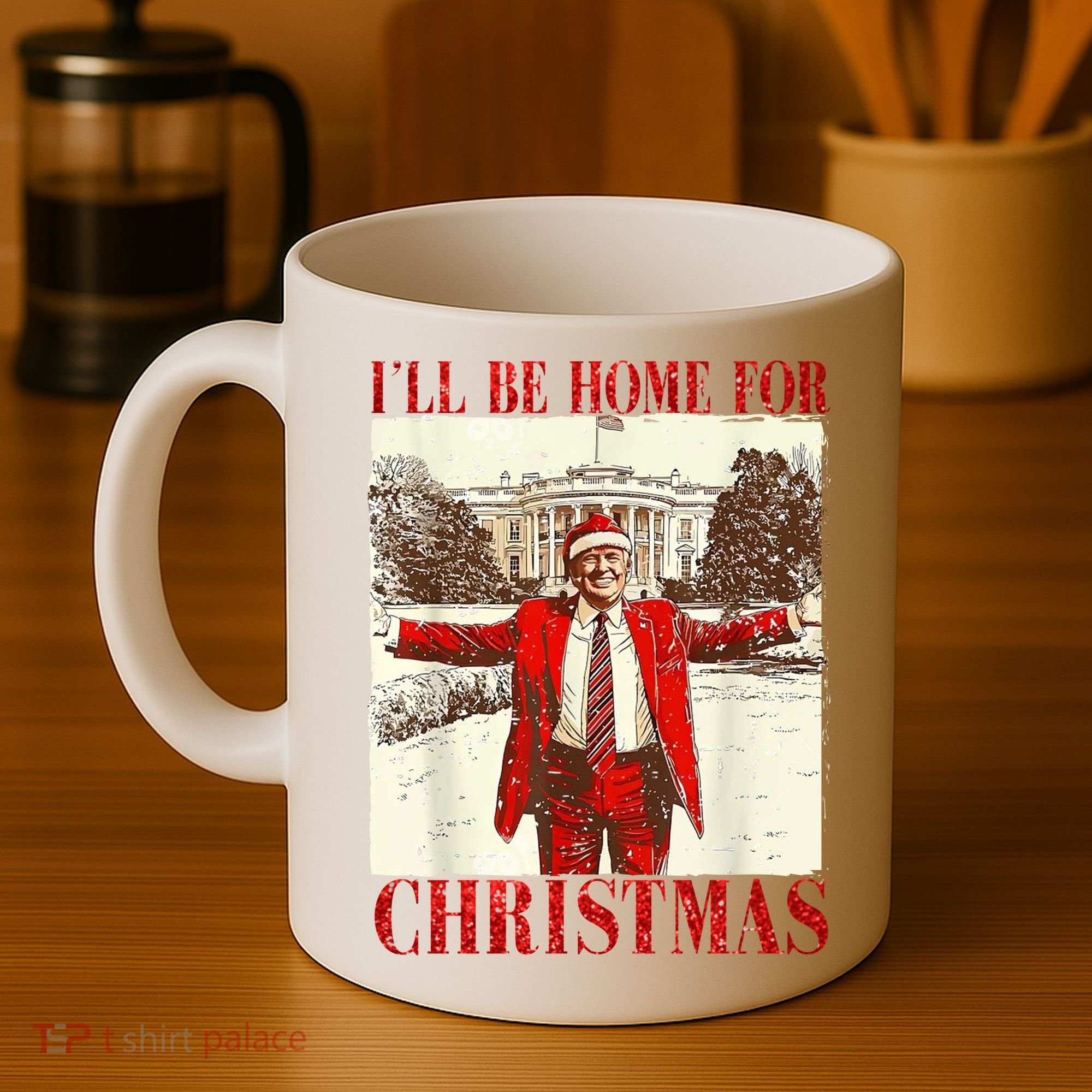 Ill Be Home For Christmas Santa Trump Funny Holiday Coffee Mug
