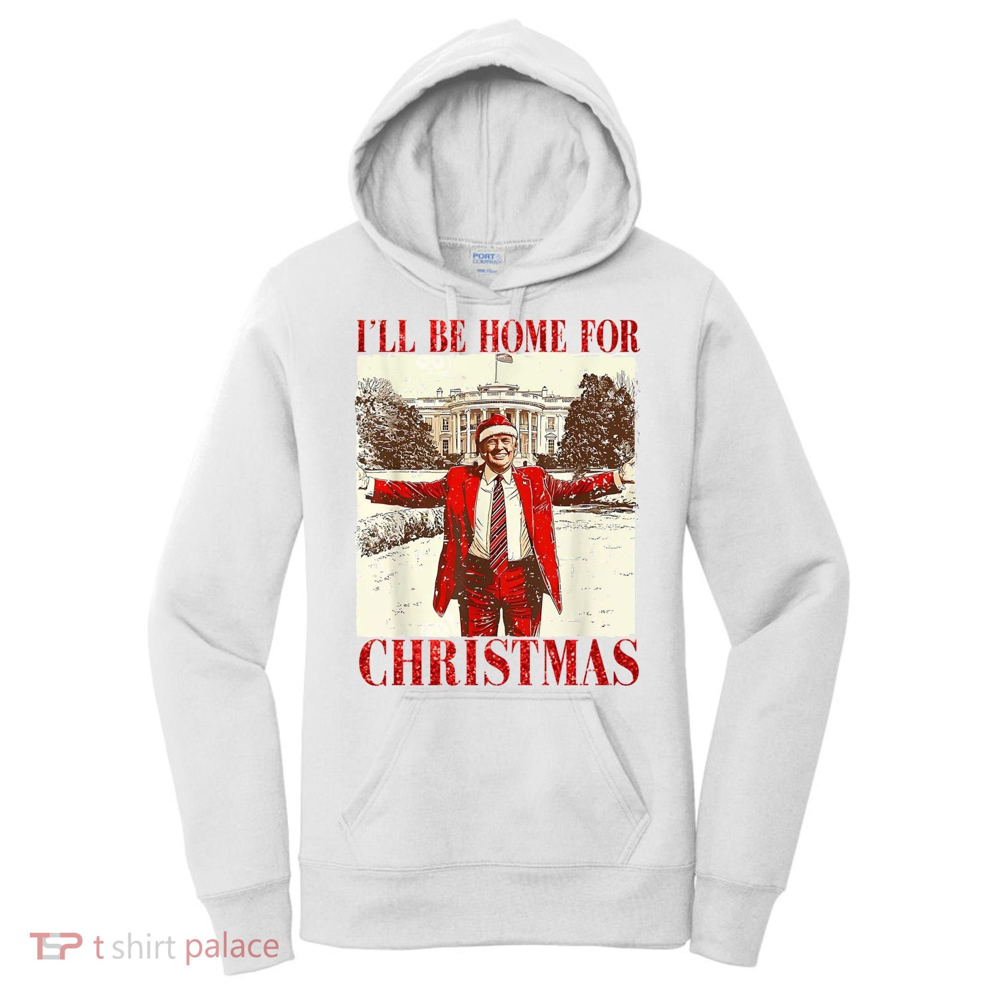 Ill Be Home For Christmas Santa Trump Funny Holiday Women's Hoodie