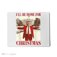 Ill Be Home For Christmas Santa Trump Funny Holiday Mousepad thumb 0