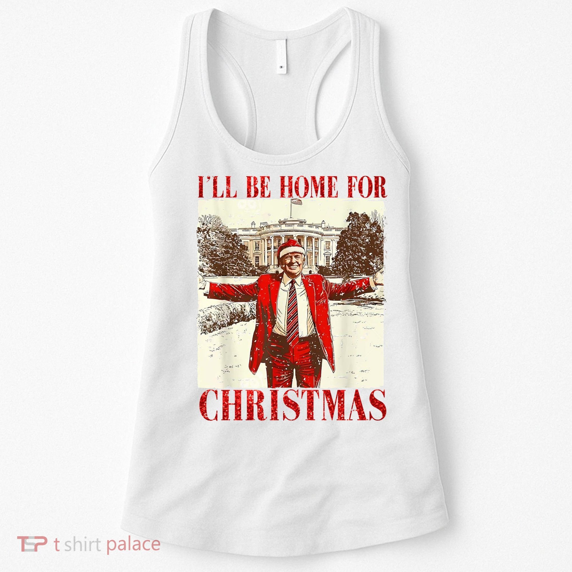 Ill Be Home For Christmas Santa Trump Funny Holiday Women's Tank Top