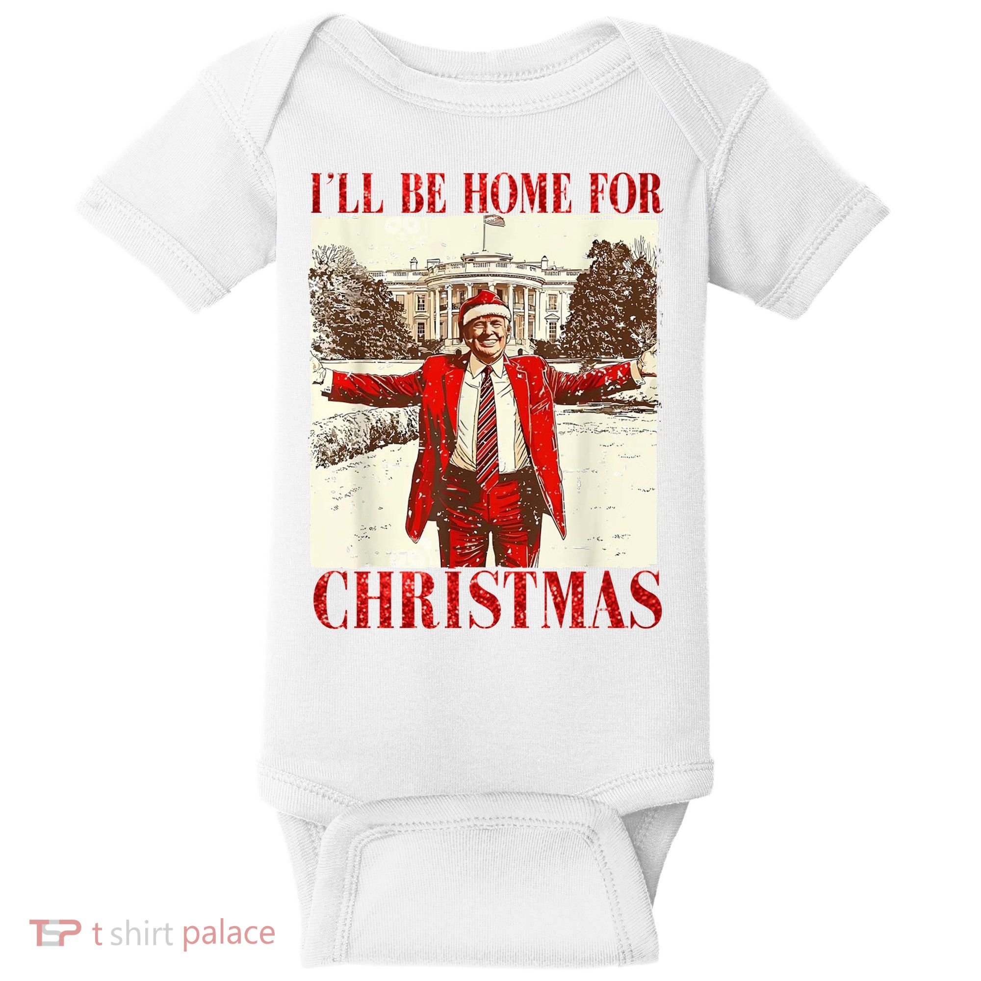 Ill Be Home For Christmas Santa Trump Funny Holiday Baby Bodysuit
