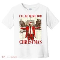 Ill Be Home For Christmas Santa Trump Funny Holiday Toddler T-Shirt thumb 0