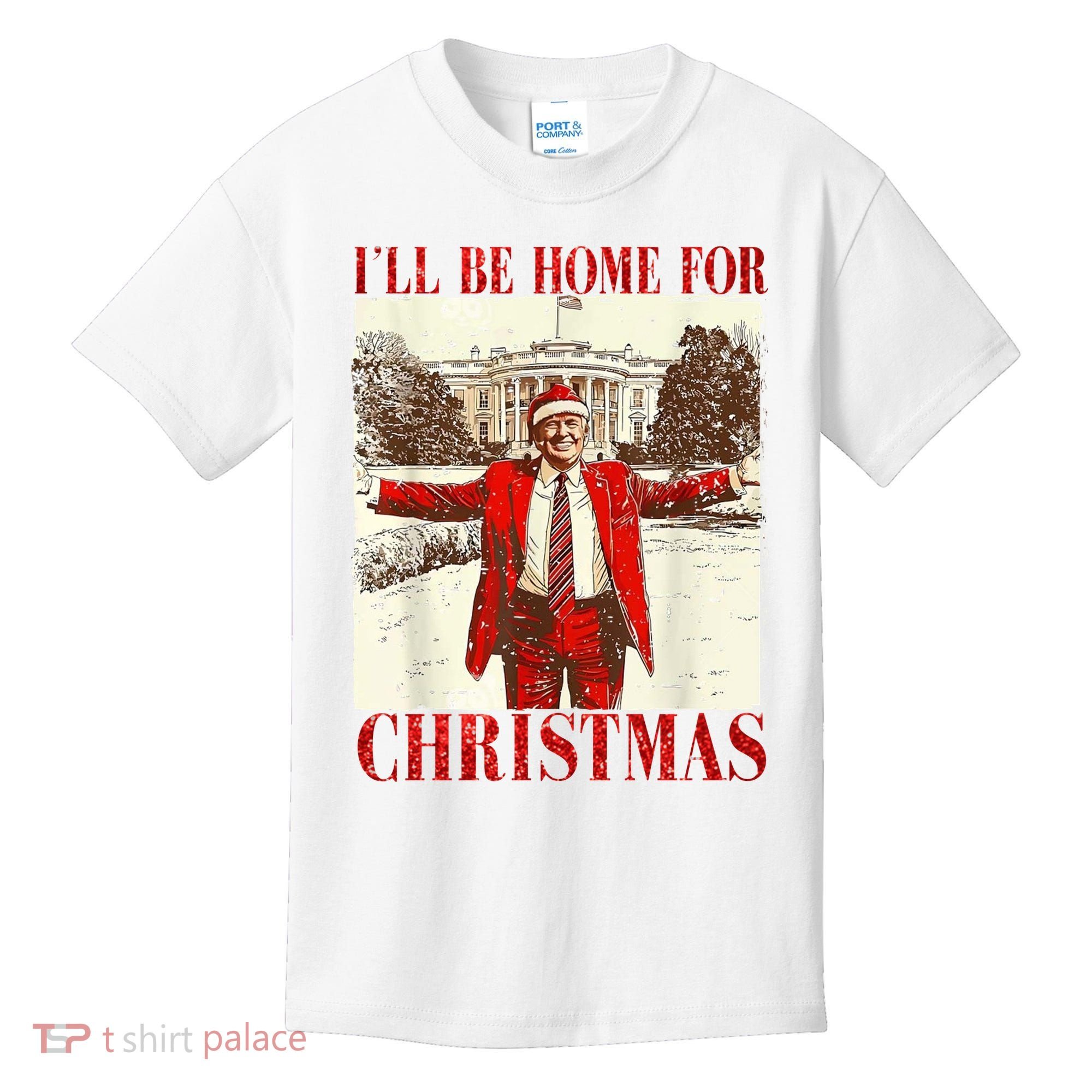 Ill Be Home For Christmas Santa Trump Funny Holiday Kids T-Shirt