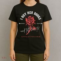 I Buy Her Books and tell her to STFUATTDLAGG  T-Shirt thumb 4