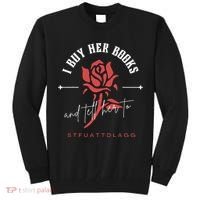 I Buy Her Books and tell her to STFUATTDLAGG  Tall Sweatshirt thumb 0