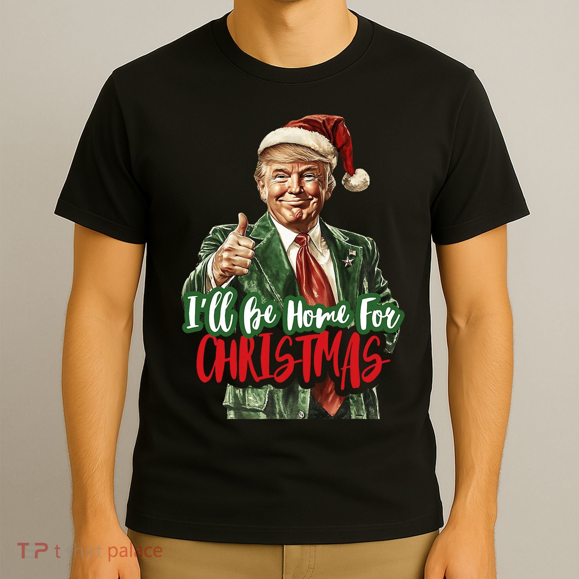 ILl Be Home For Christmas Santa Trump Xmas Pajamas Funny T-Shirt