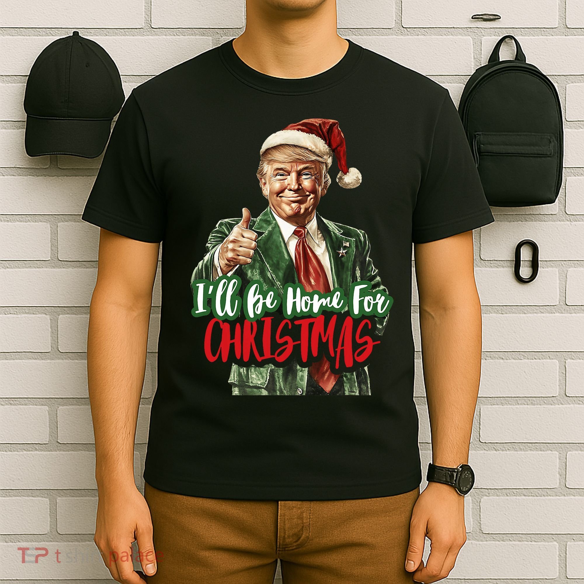 ILl Be Home For Christmas Santa Trump Xmas Pajamas Funny T-Shirt