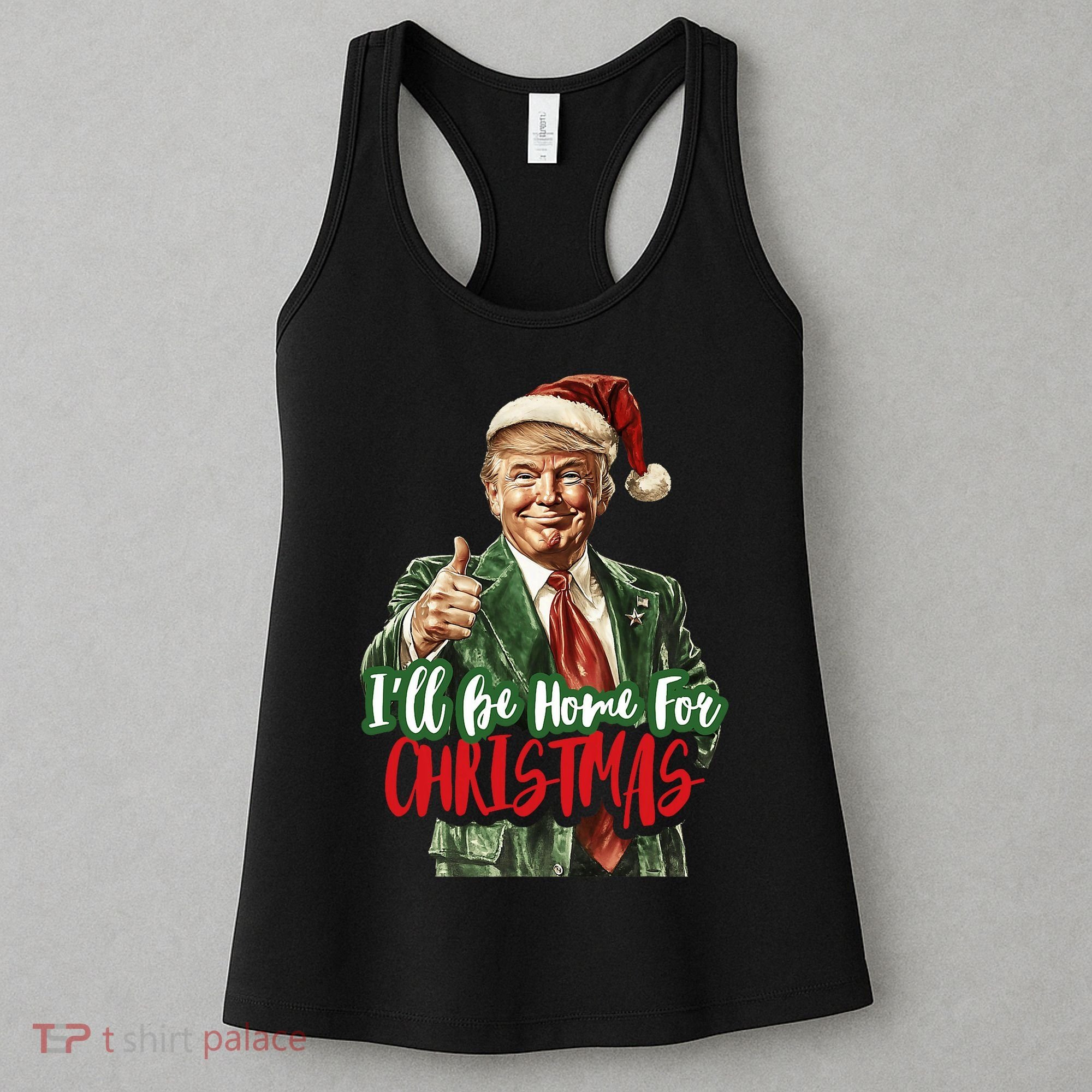 ILl Be Home For Christmas Santa Trump Xmas Pajamas Funny Women's Tank Top