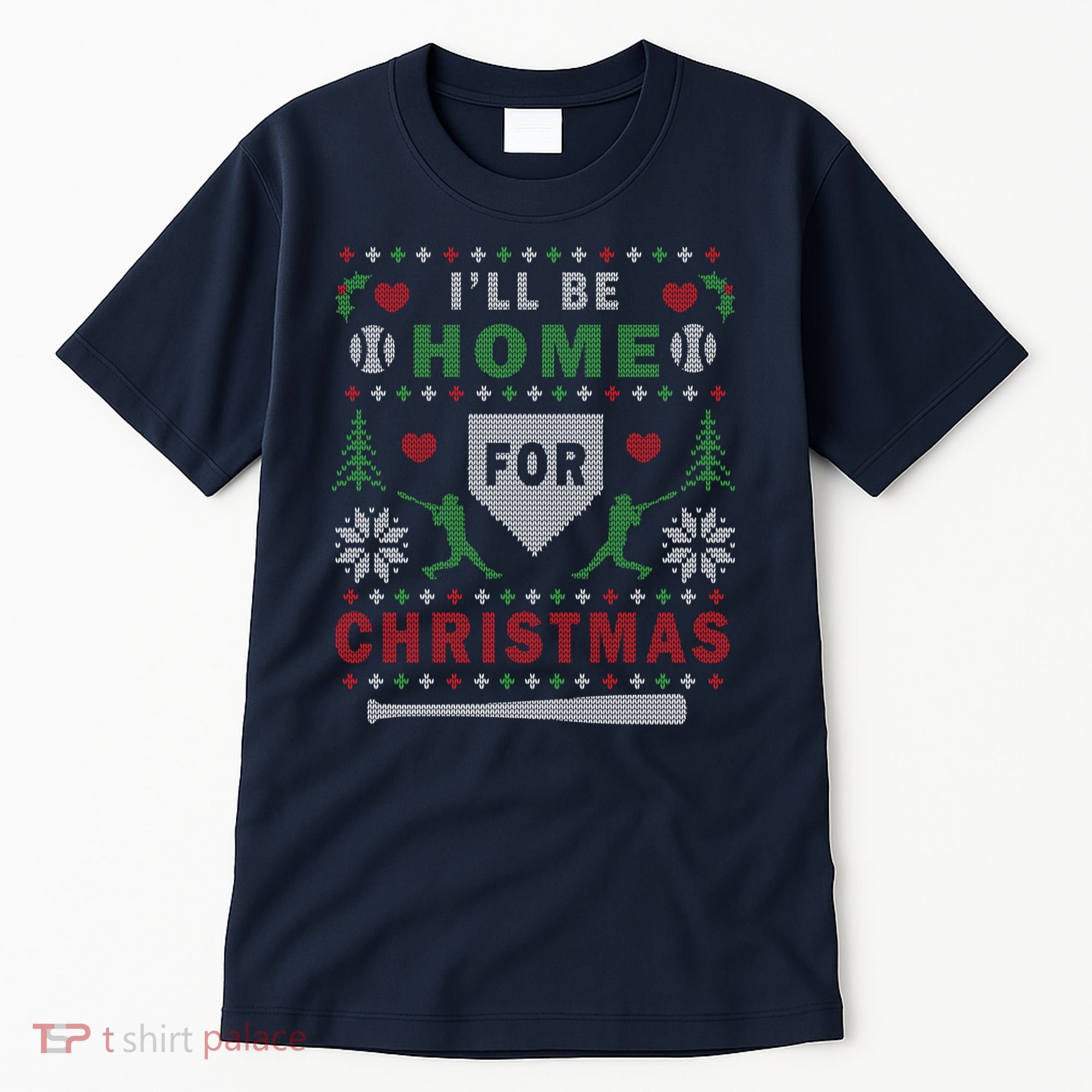 I'LL BE HOME FOR CHRISTMAS BASEBALL UGLY CHRISTMAS Tall T-Shirt