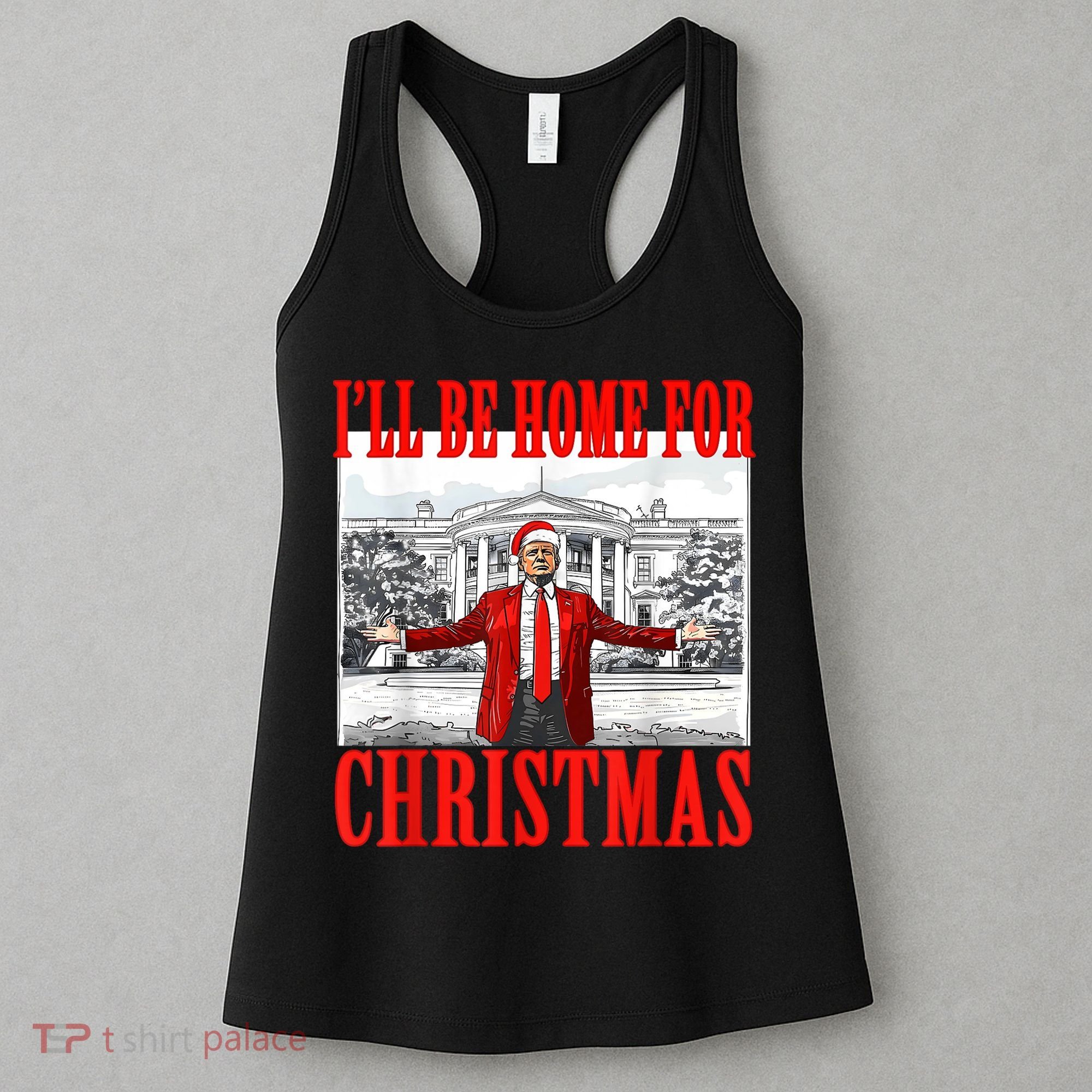 Ill Be Home For Christmas Santa Funny Trump Xmas Pajamas Women's Tank Top