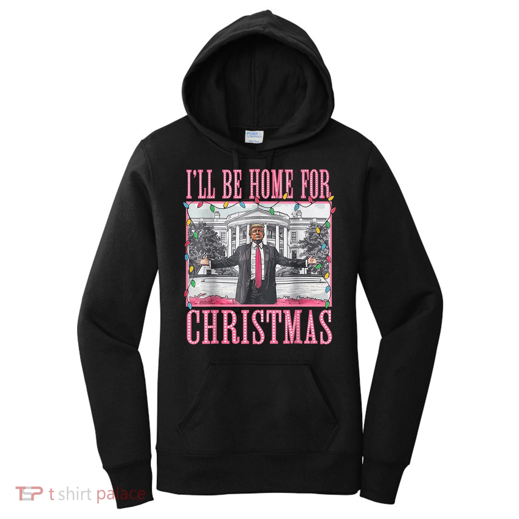 Ill Be Home For Christmas Santa Funny Trump Xmas Pajamas Women's Hoodie