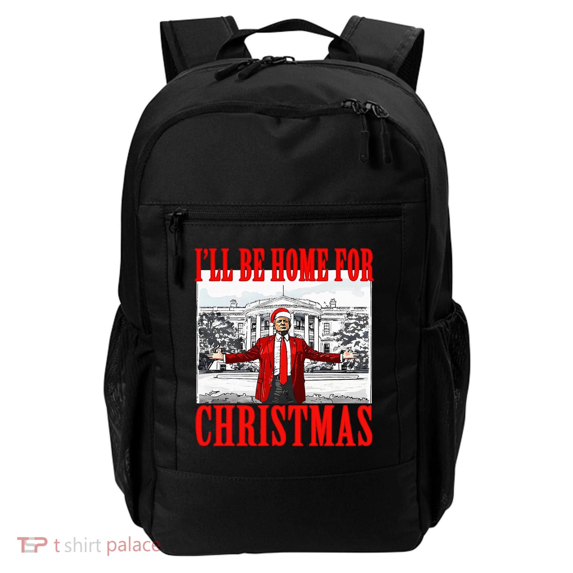 Ill Be Home For Christmas Funny Donald Trump Backpack