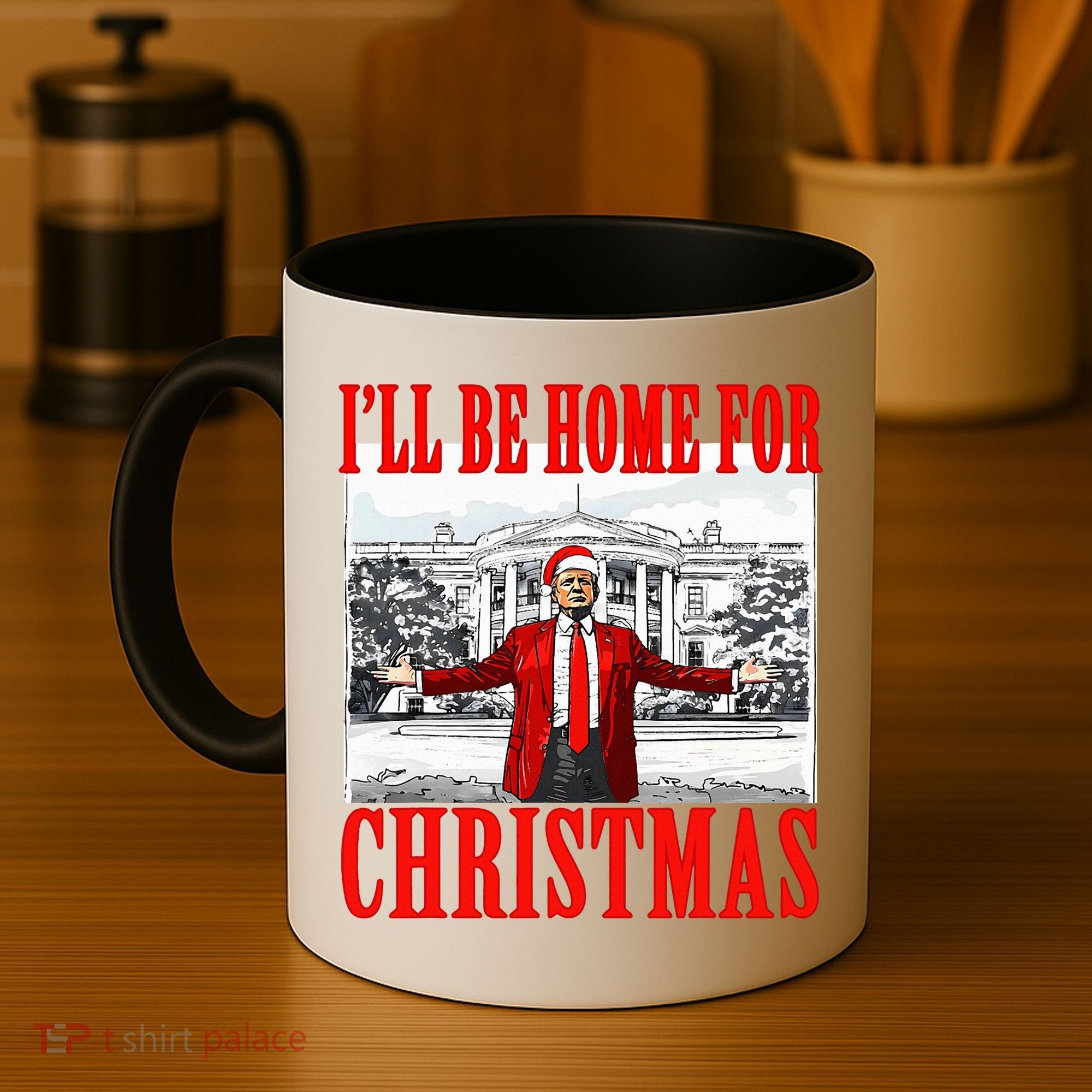 Ill Be Home For Christmas Funny Donald Trump Coffee Mug