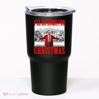 Ill Be Home For Christmas Funny Donald Trump Tumbler thumb 0