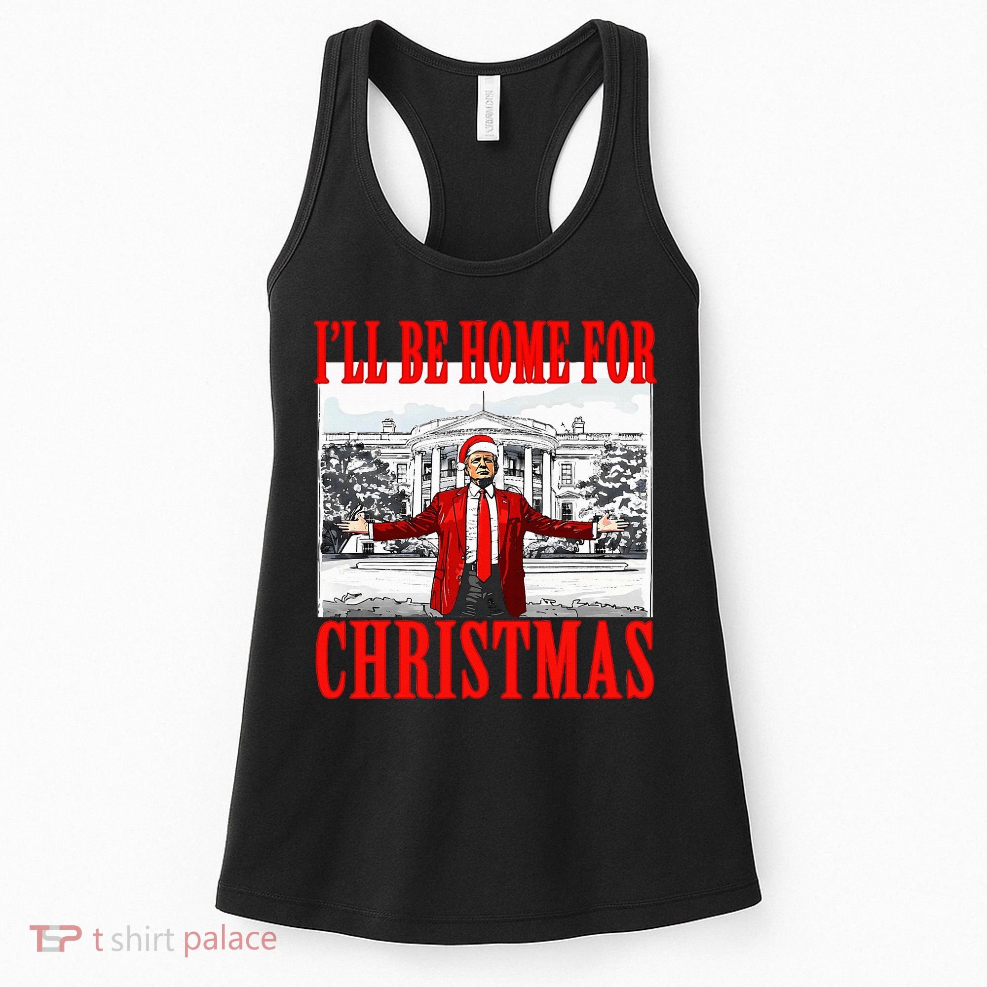 Ill Be Home For Christmas Funny Donald Trump Women's Tank Top