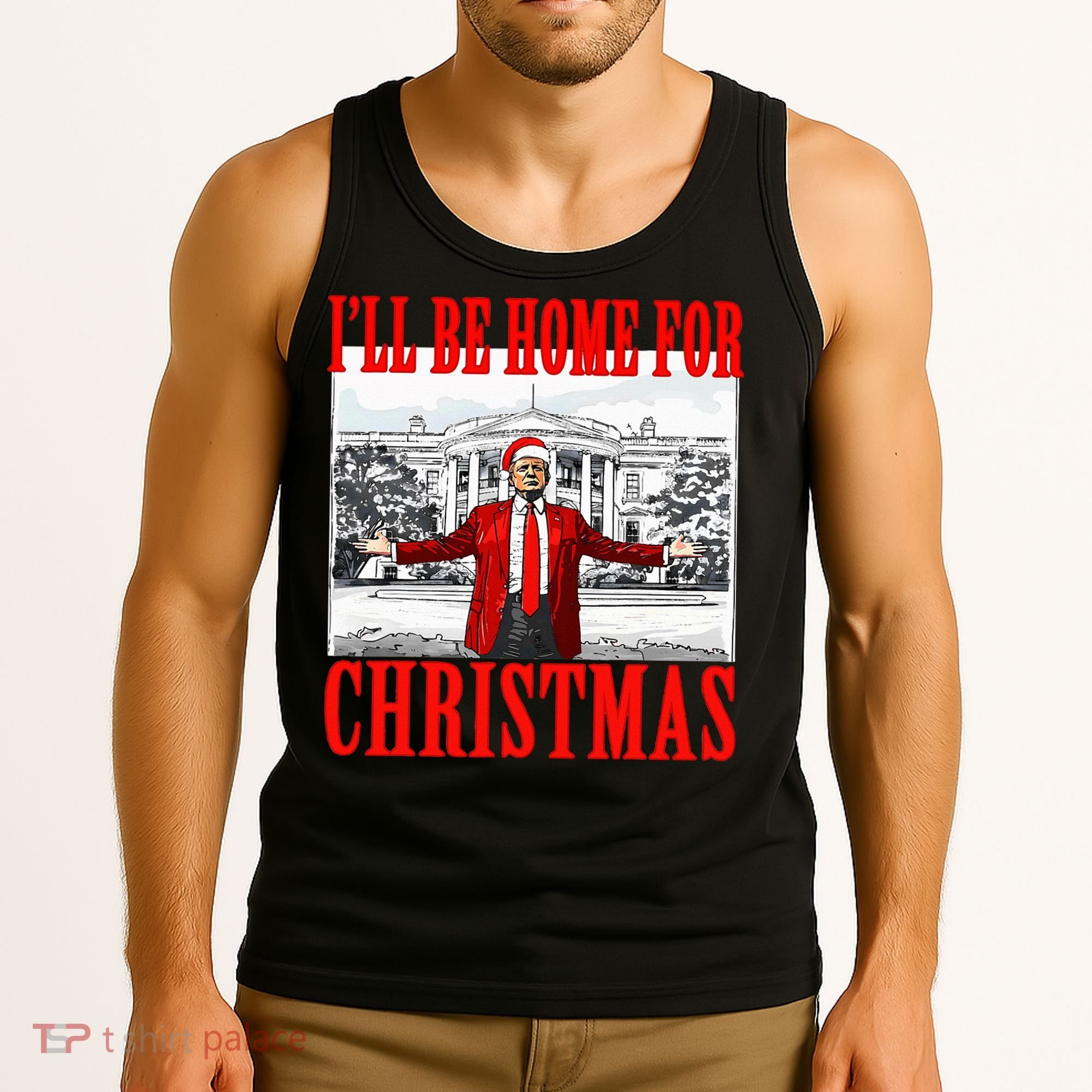 Ill Be Home For Christmas Funny Donald Trump Tank Top
