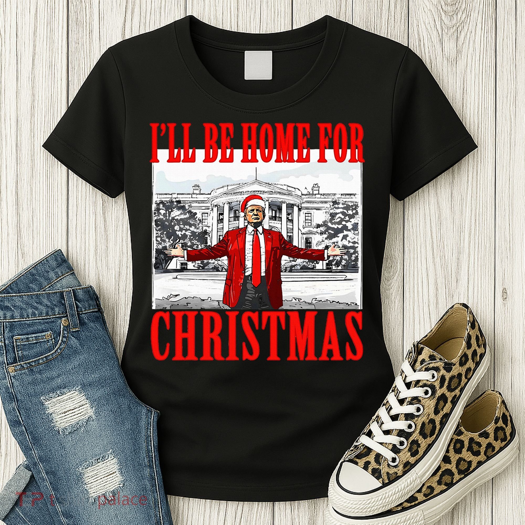 Ill Be Home For Christmas Funny Donald Trump Women's T-Shirt