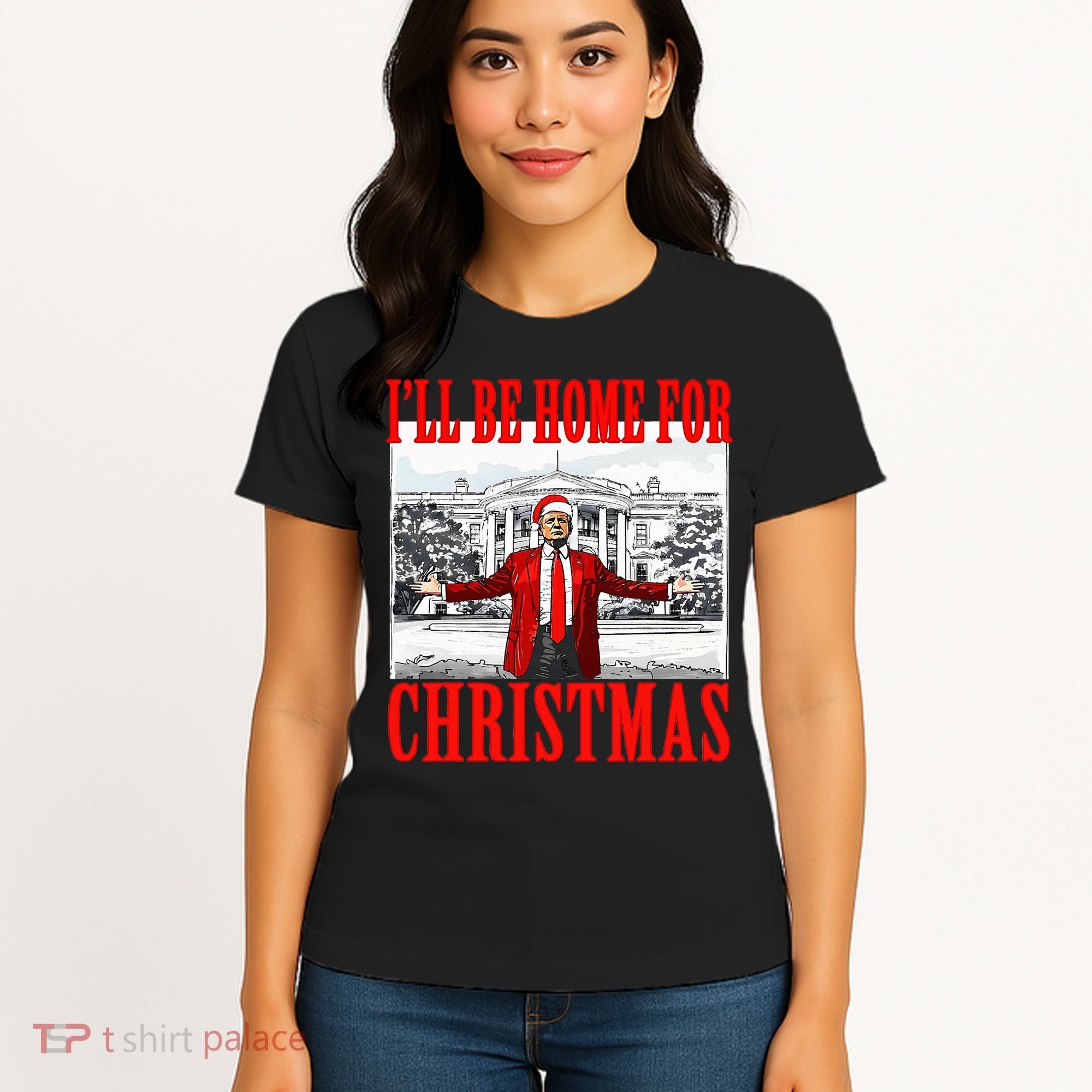 Ill Be Home For Christmas Funny Donald Trump Women's T-Shirt